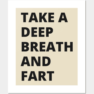 take a deep beath and fart 2 Posters and Art